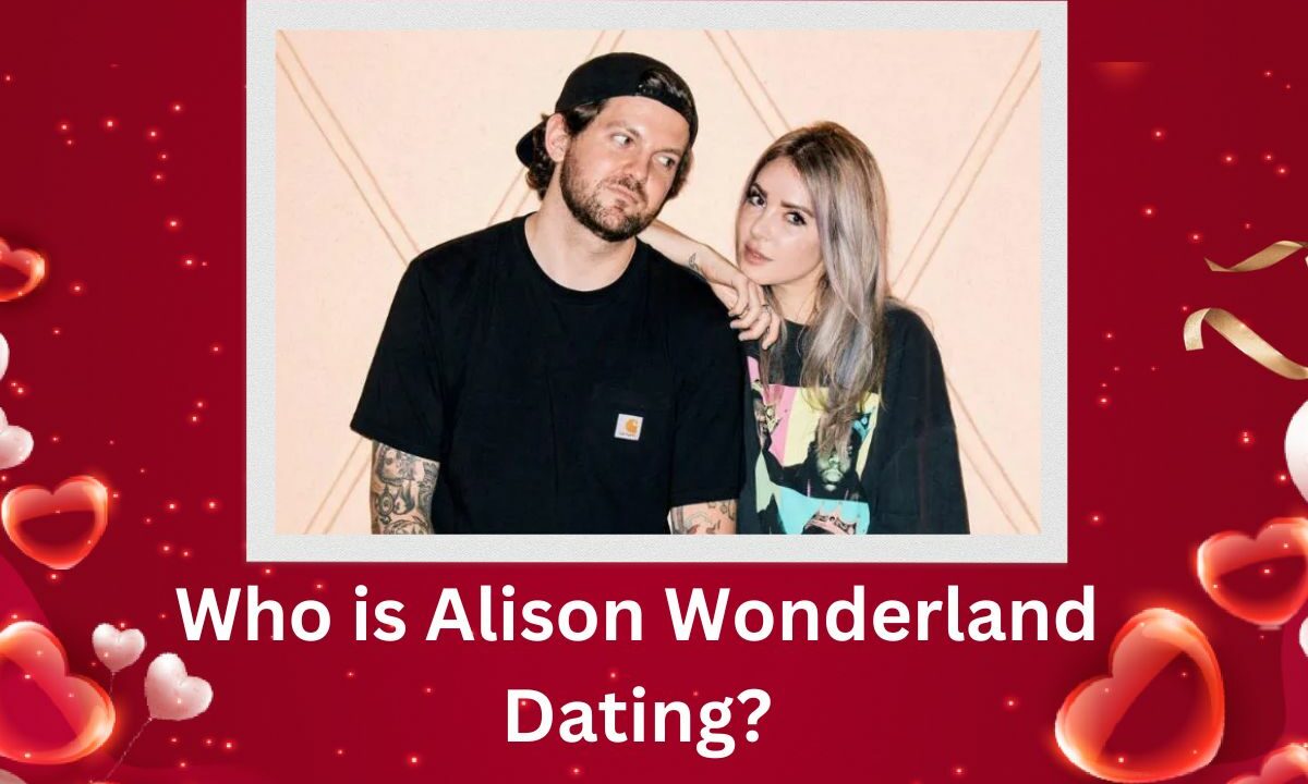 Who is Alison Wonderland Dating Meet Her Boyfriend!