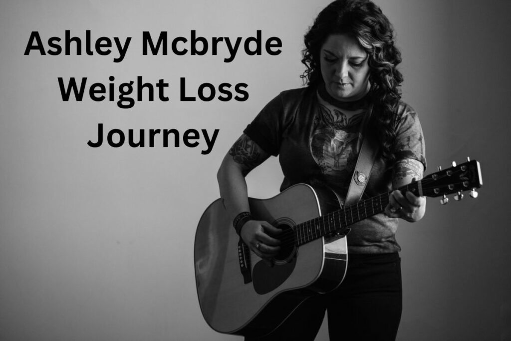 Ashley Mcbryde Weight Loss How Did She Lose So Much Weight