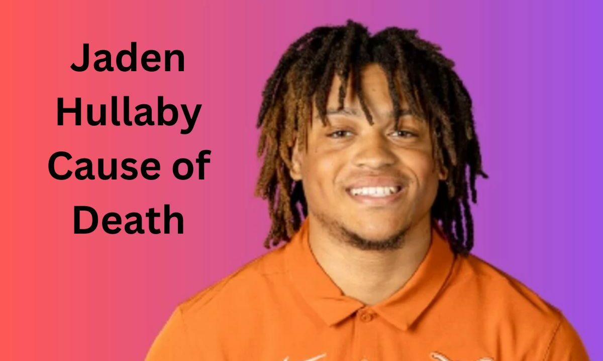 Jaden Hullaby Cause of Death He Found Dead, What Happened to Him