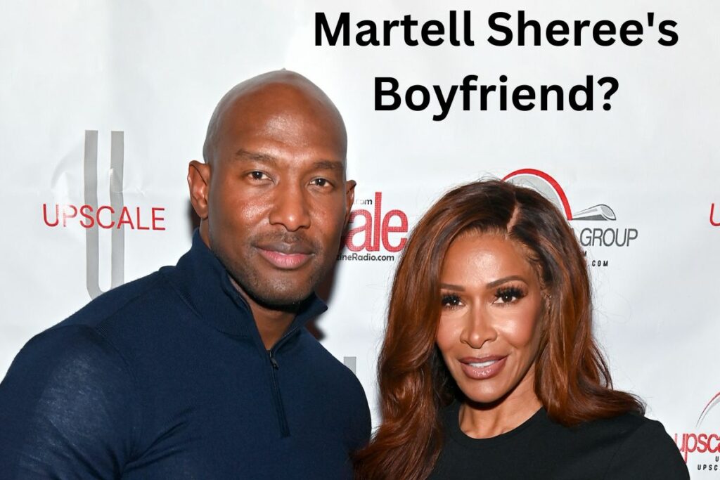 Martell Sheree Boyfriend is She Dating Martell Holt