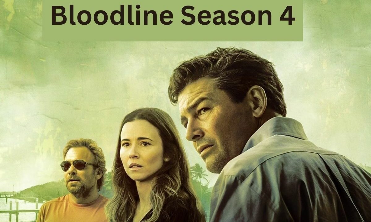 Bloodline Season 4 Release Date & Everything We Know!