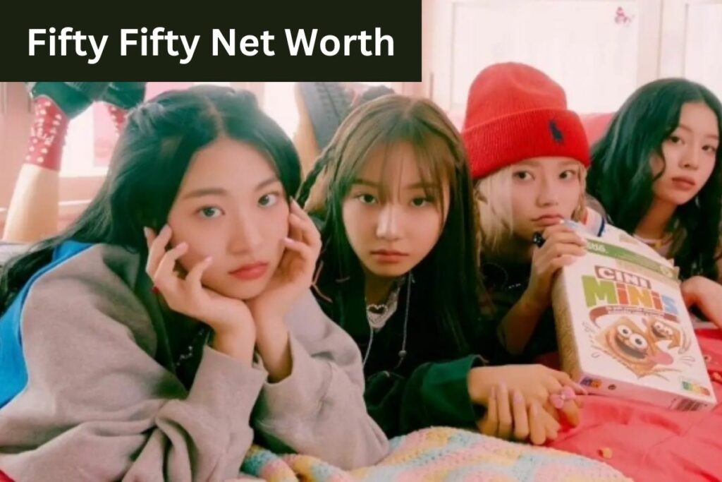 Fifty Fifty Net Worth And Official Earnings Now In 2023!