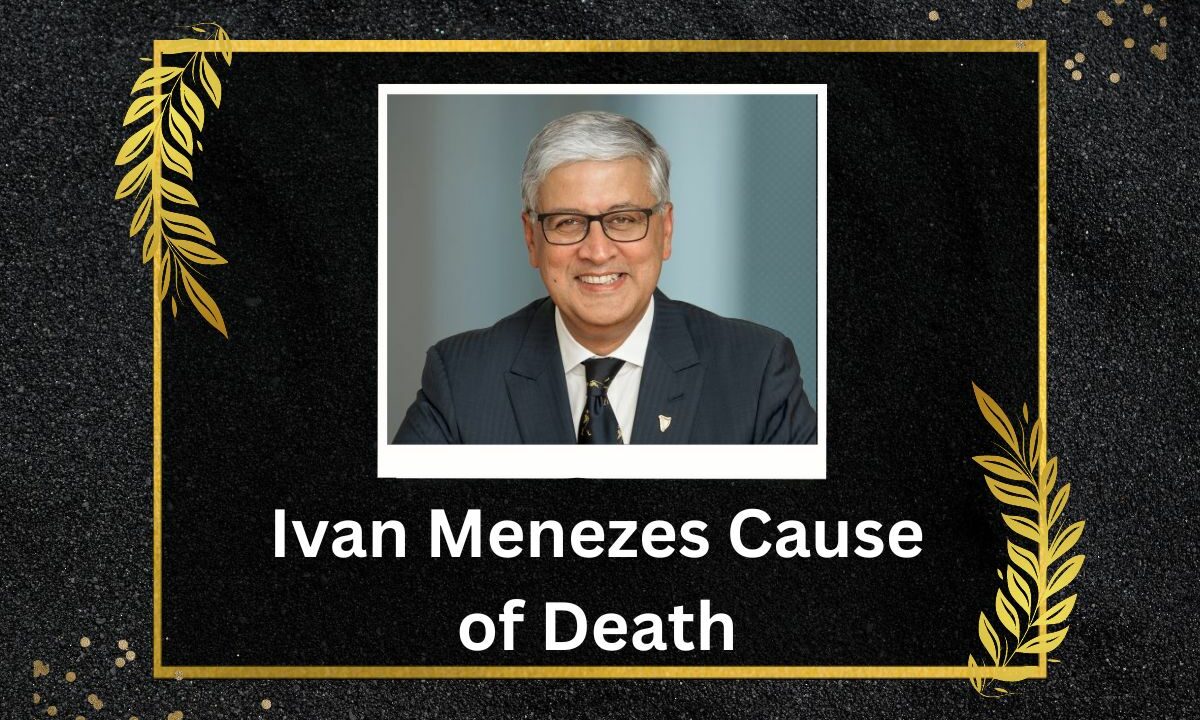 Ivan Menezes Cause of Death Dies at Age 63 After Illness