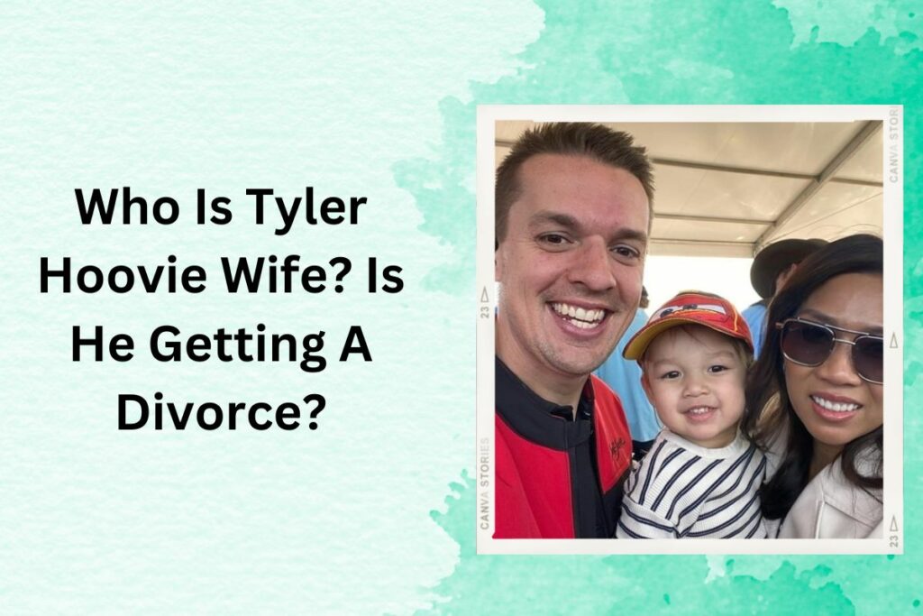 Who Is Tyler Hoovie Wife Is He Getting A Divorce