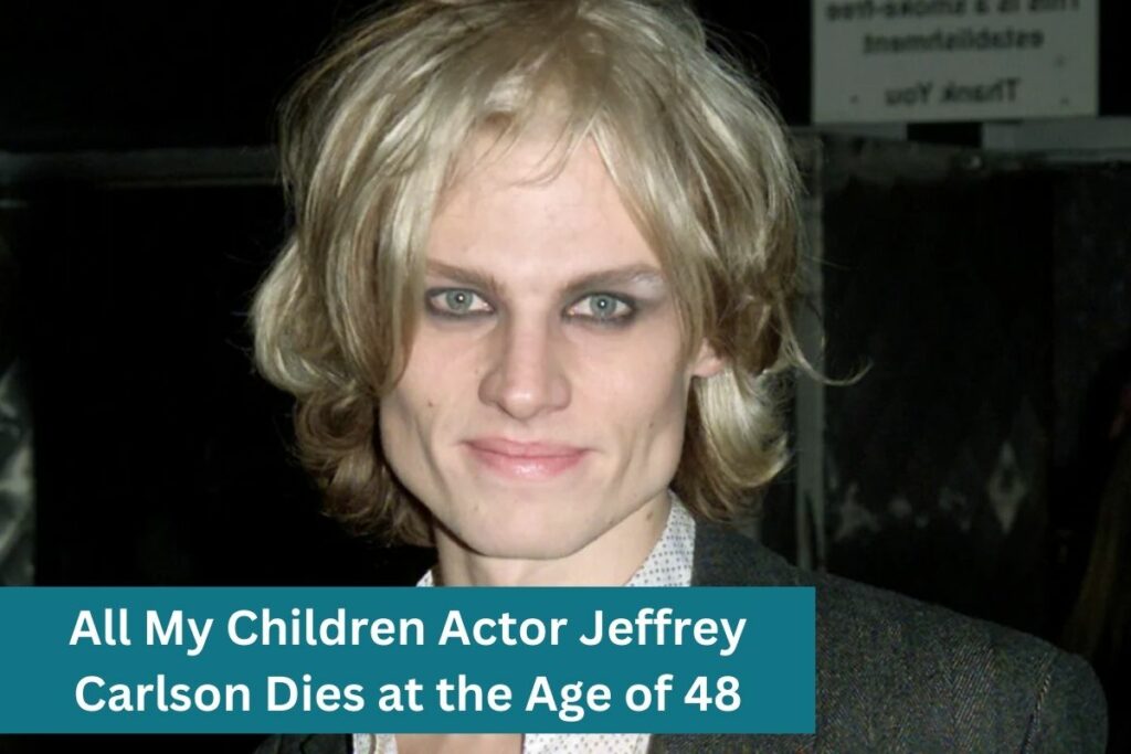 All My Children Actor Jeffrey Carlson Dies at the Age of 48