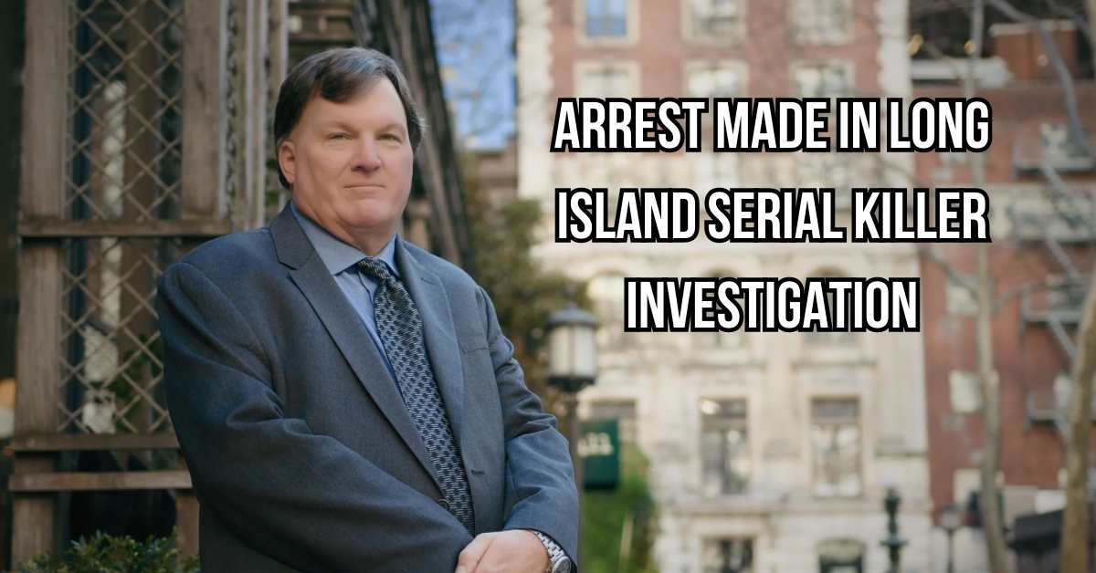 Arrest Made in Long Island Serial Killer Investigation