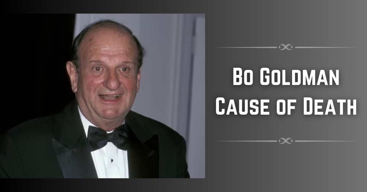 Bo Goldman Cause of Death