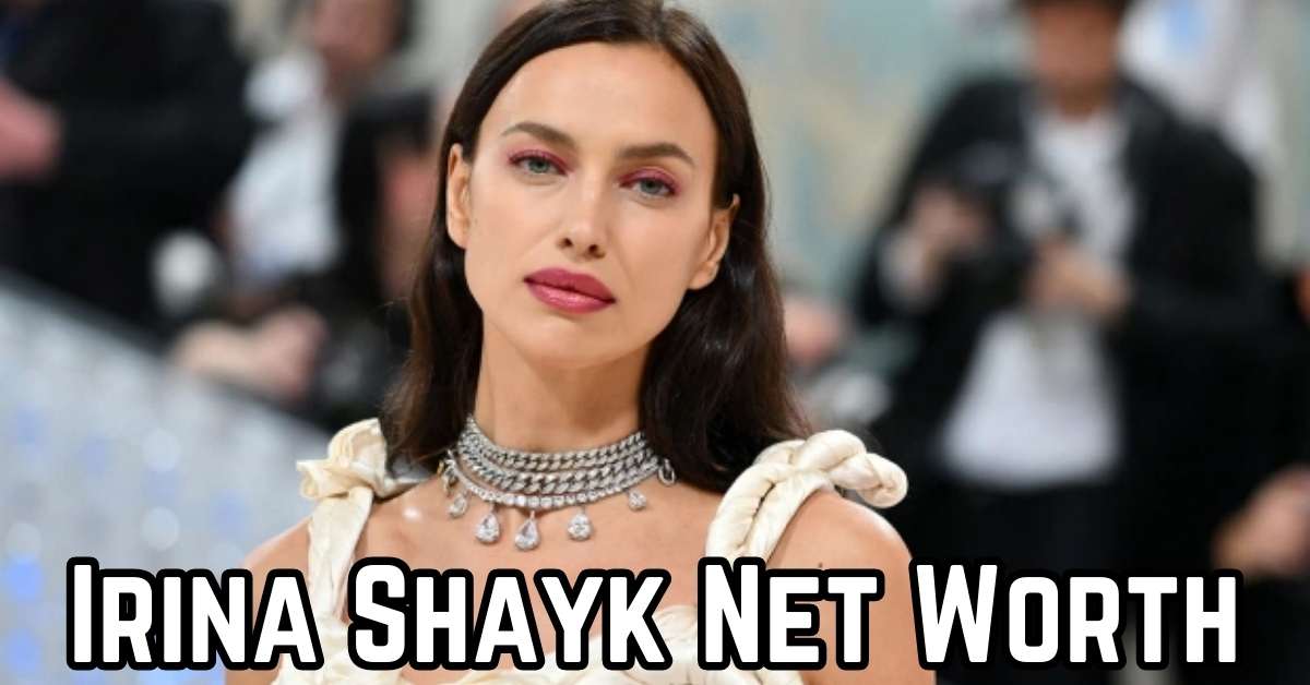 Irina Shayk Net Worth