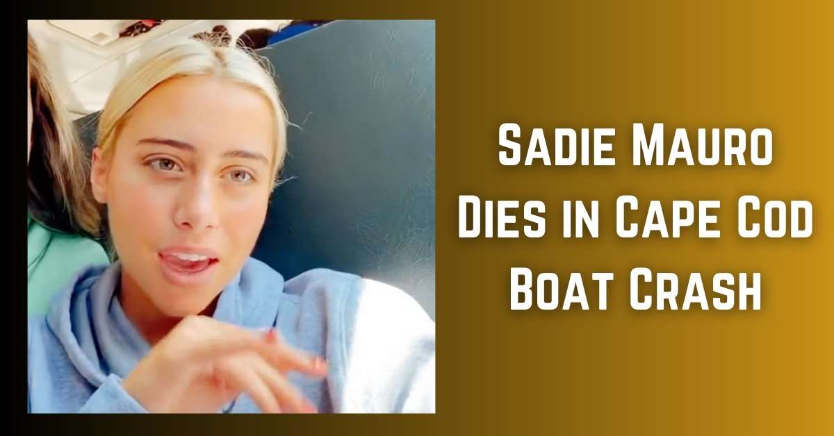 Sadie Mauro Dies in Cape Cod Boat Crash
