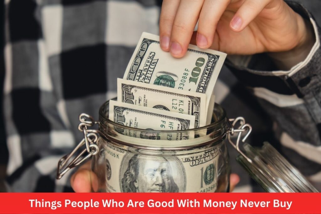 Things People Who Are Good With Money Never Buy
