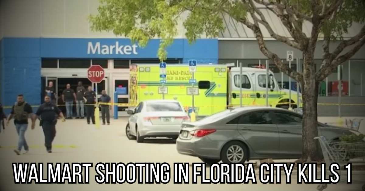 Walmart Shooting in Florida City Kills 1