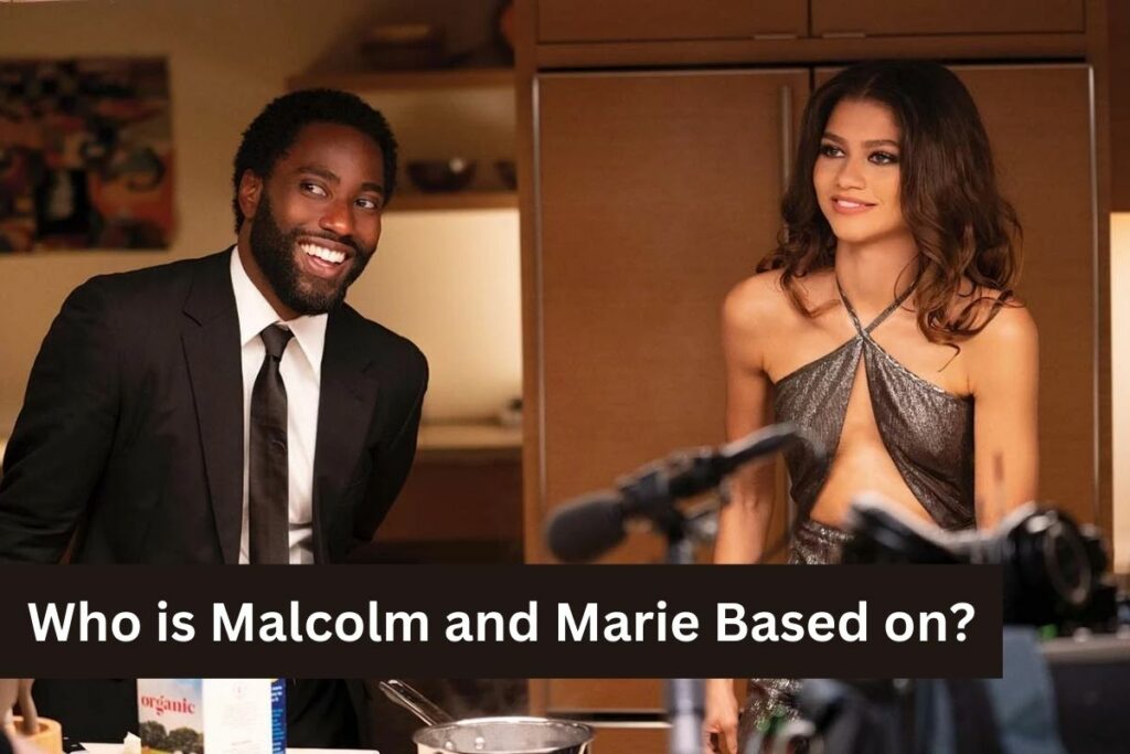 Who is Malcolm and Marie Based on