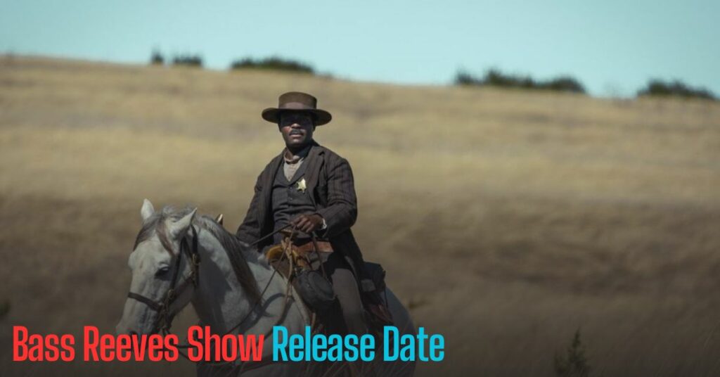 Bass Reeves Show Release Date