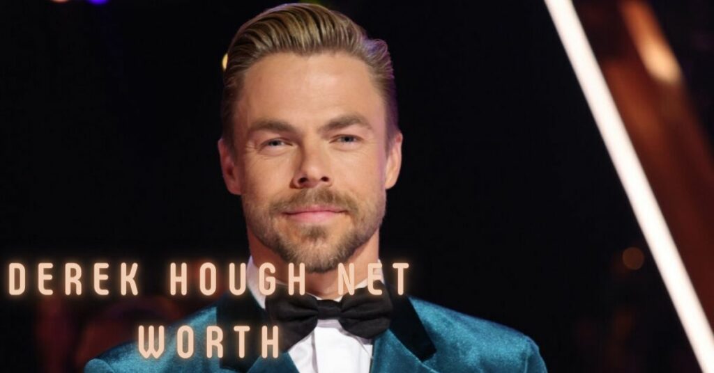 Derek Hough Net Worth