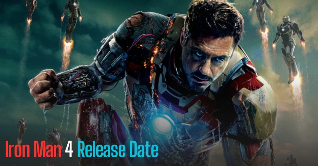 Iron Man 4 Release Date