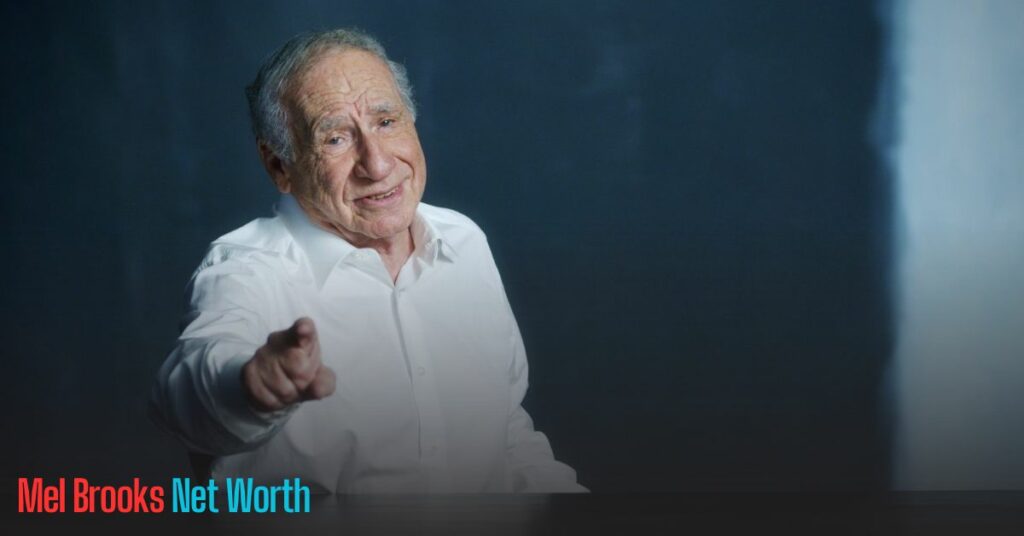 Mel Brooks Net Worth