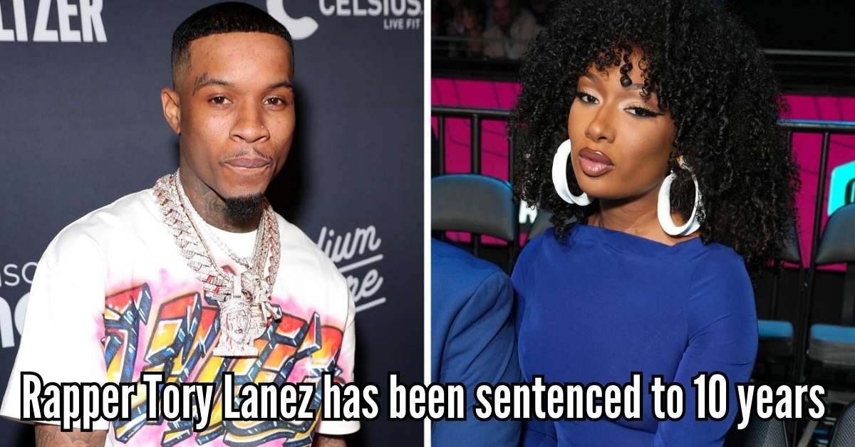 Rapper Tory Lanez has been sentenced to 10 years