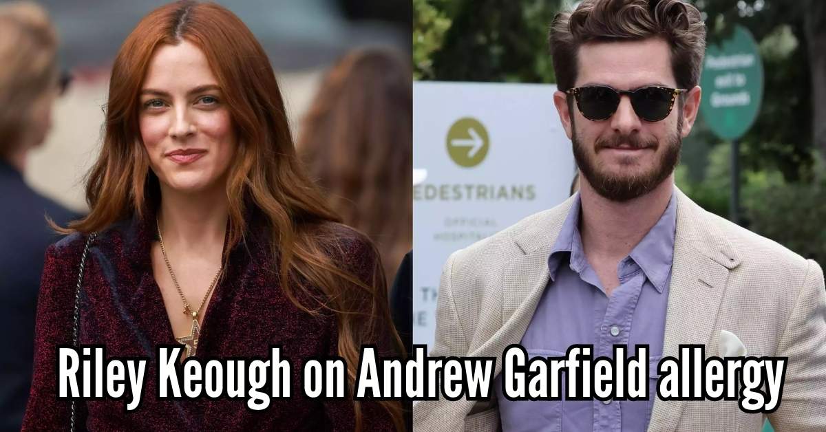 Riley Keough on Andrew Garfield allergy
