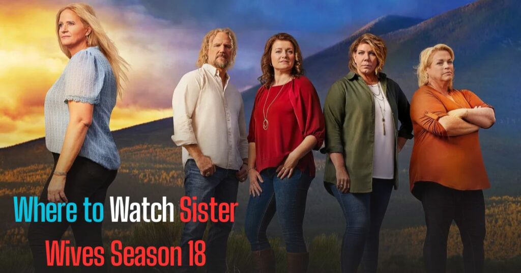 Where to Watch Sister Wives Season 18