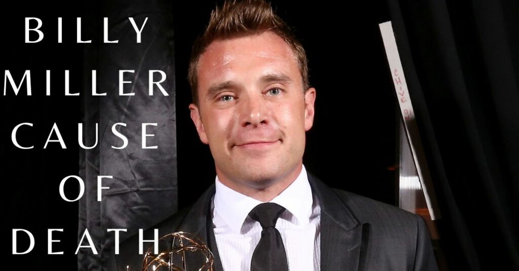 Billy Miller Cause of Death