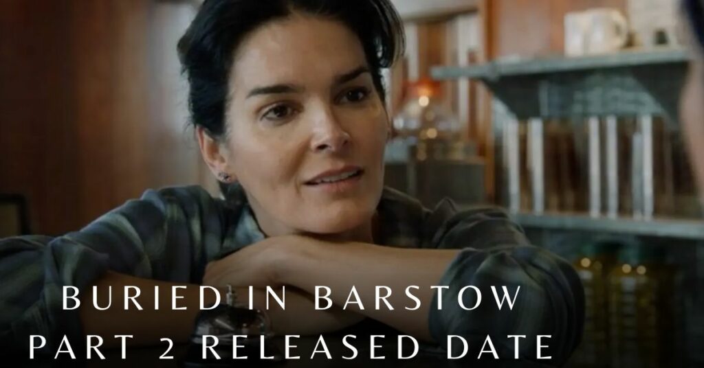 Buried In Barstow Part 2 Released Date