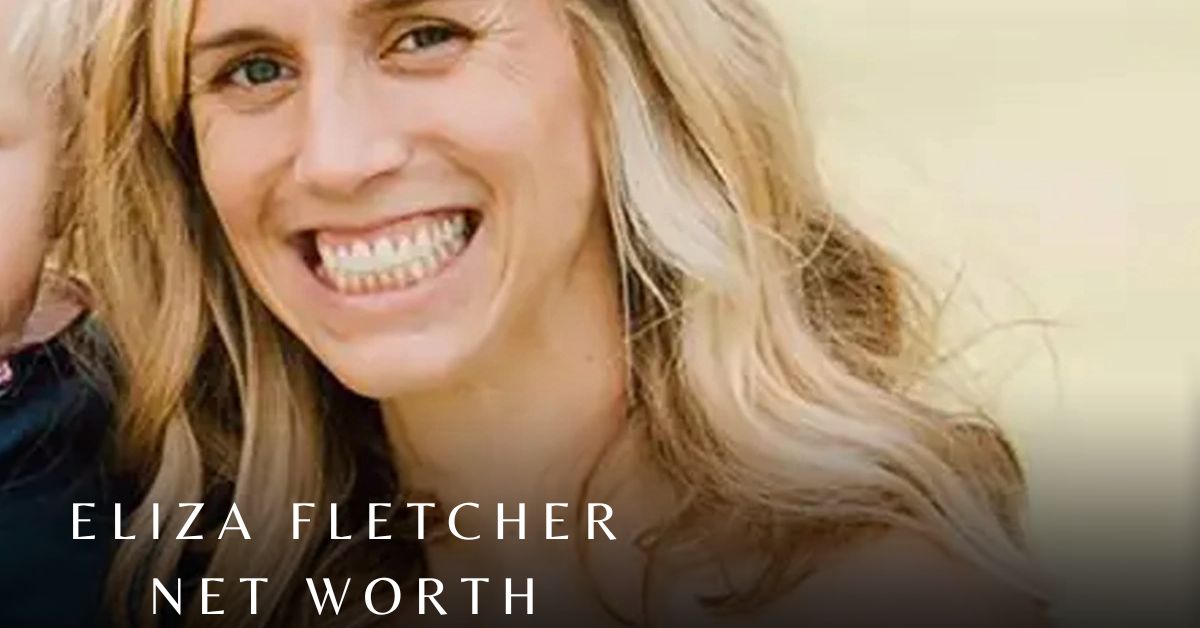 Eliza Fletcher Net Worth