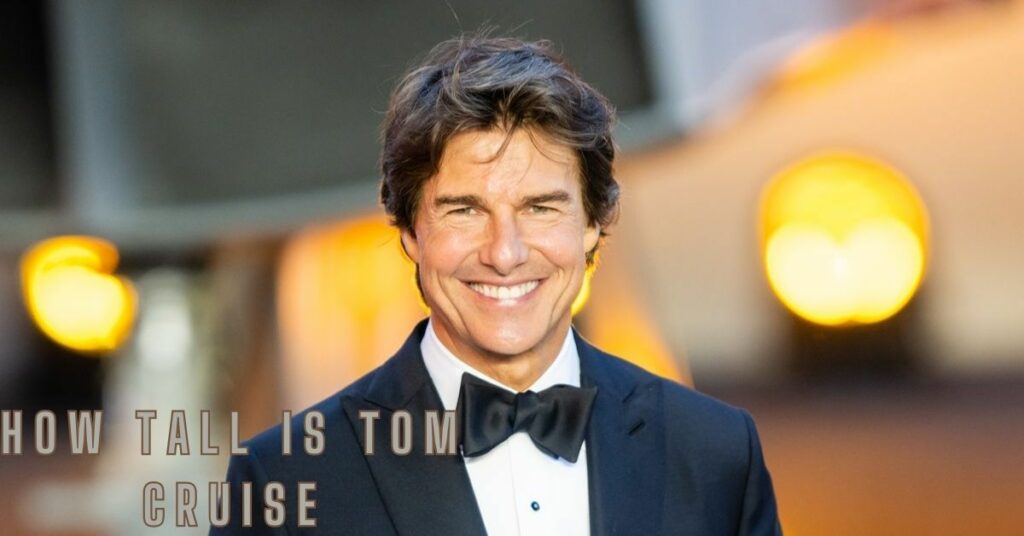 How Tall is Tom Cruise