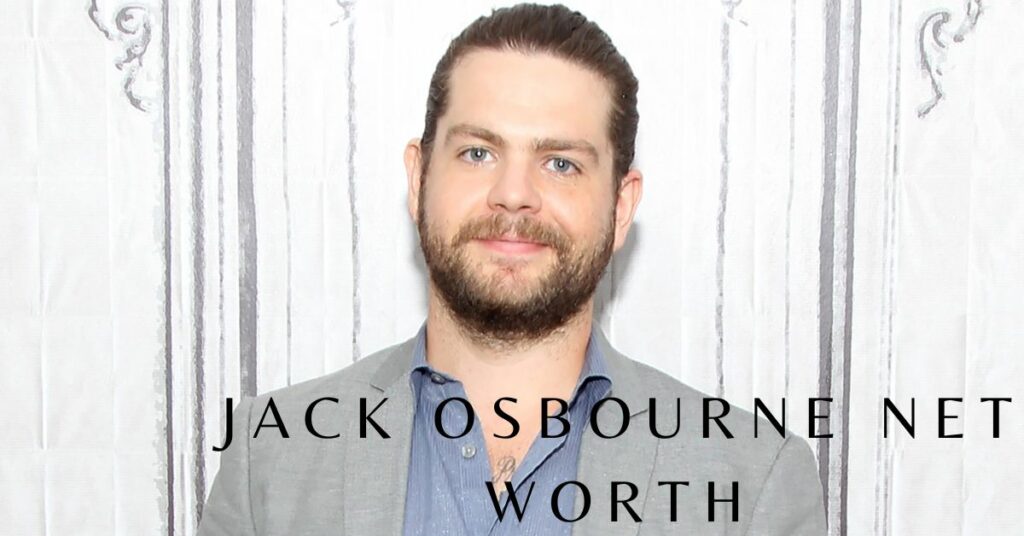 Jack Osbourne Net Worth