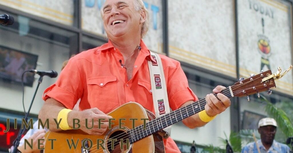 Jimmy Buffett Net Worth