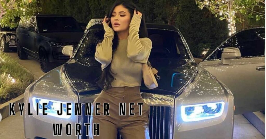 Kylie Jenner Net Worth