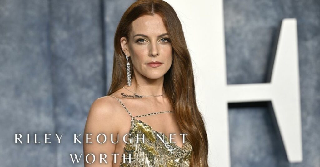 Riley Keough Net Worth