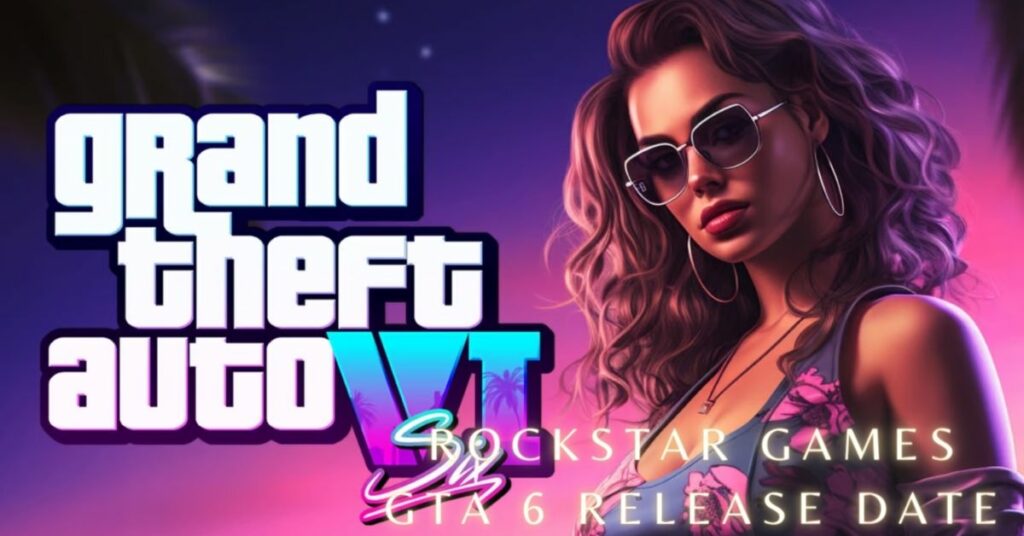 Rockstar Games GTA 6 Release Date