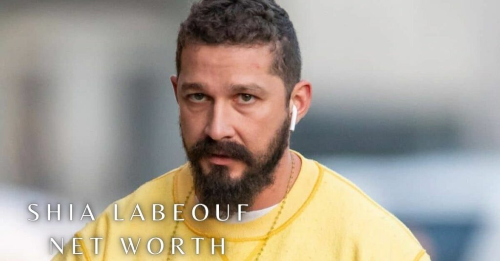 Shia Labeouf Net Worth