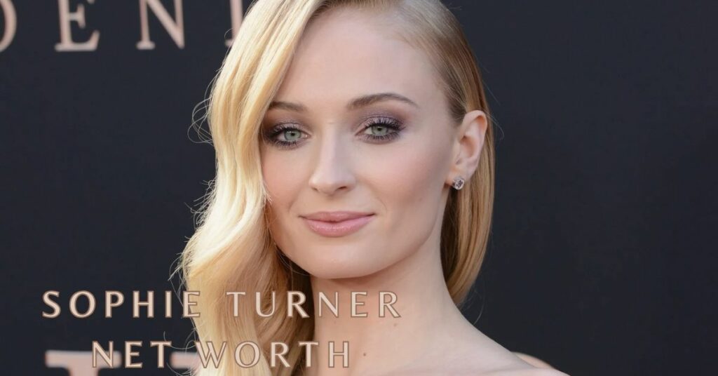 Sophie Turner Net Worth