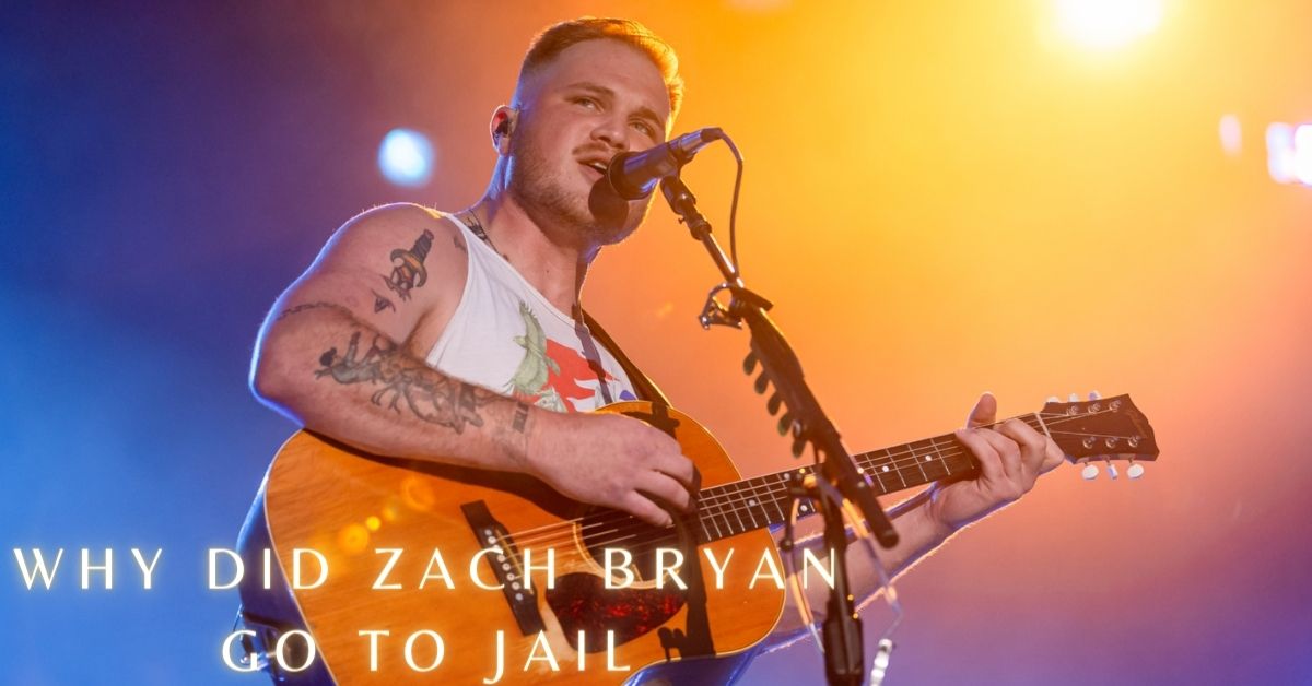 Why Did Zach Bryan Go to Jail