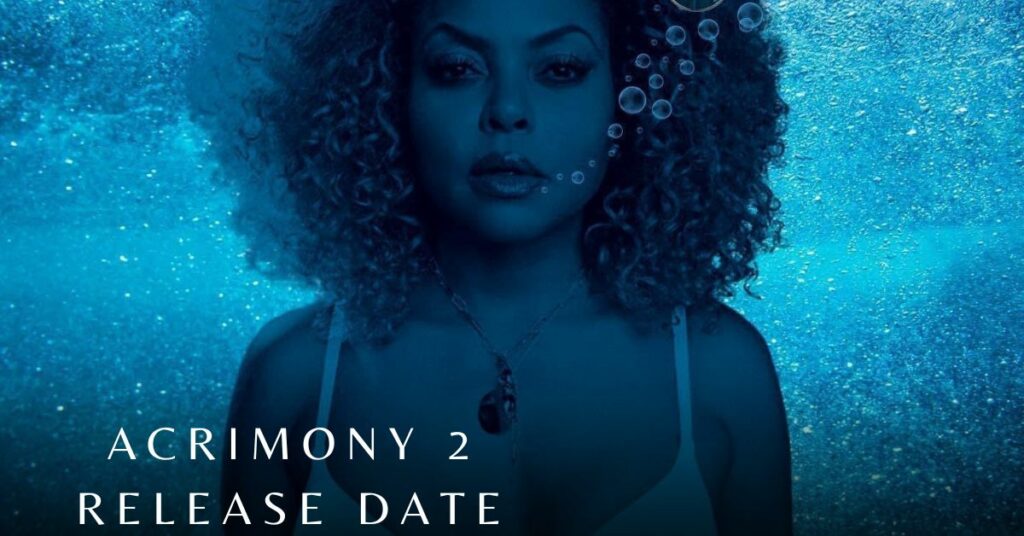 Acrimony 2 Release Date