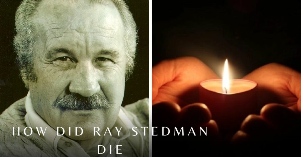 How Did Ray Stedman Die