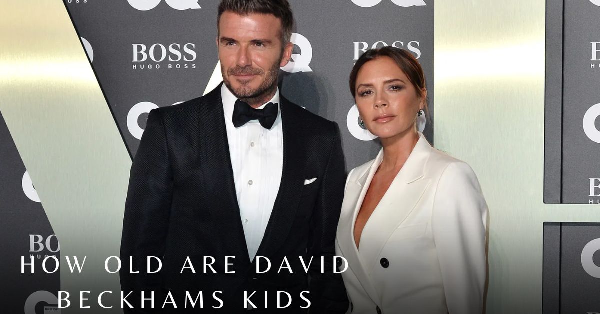 How Old Are David Beckhams Kids