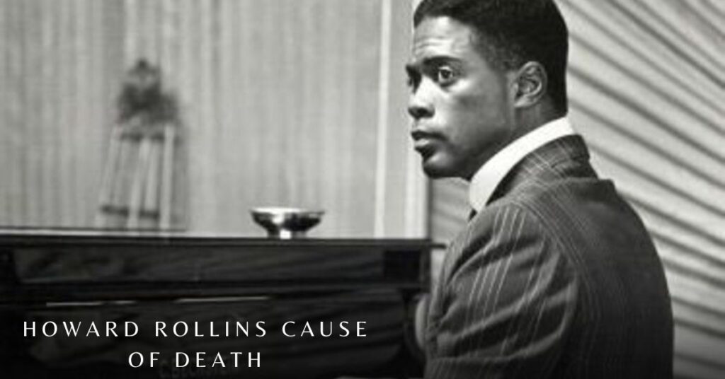 Howard Rollins Cause of Death