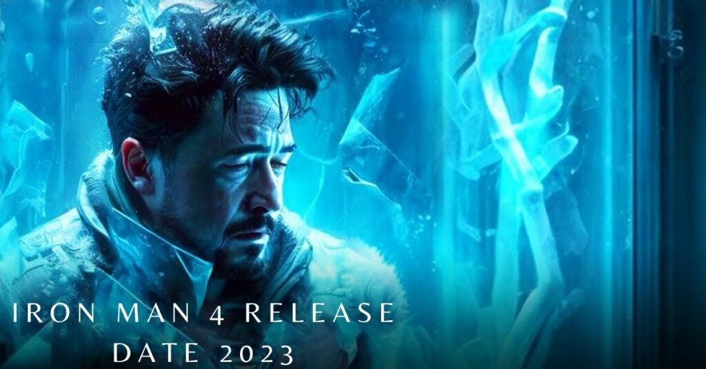 Iron Man 4 Release Date 2023