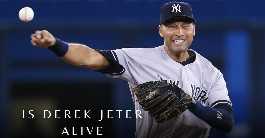 Is Derek Jeter Alive