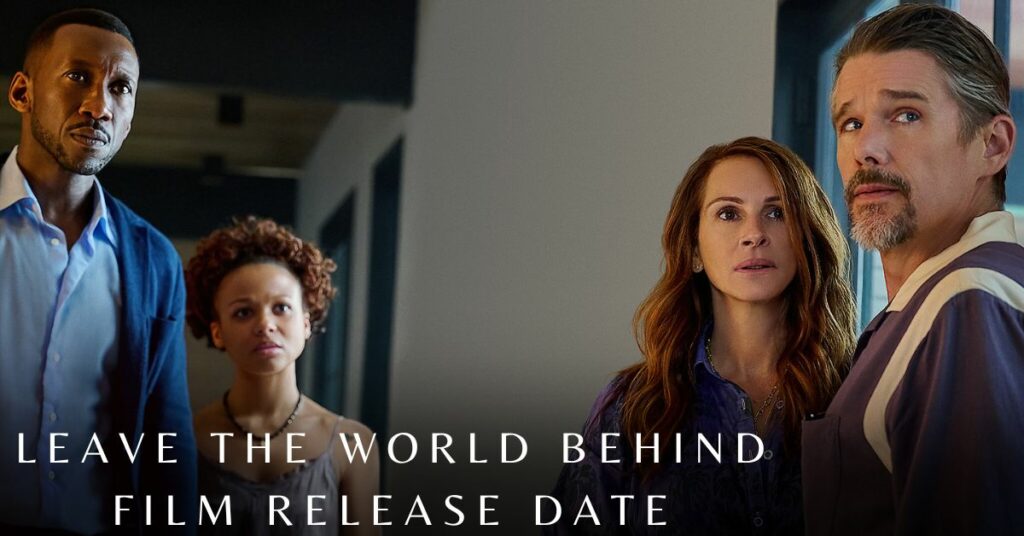 Leave the World Behind Film Release Date