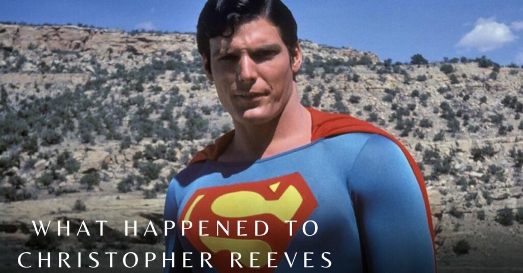 What Happened to Christopher Reeves