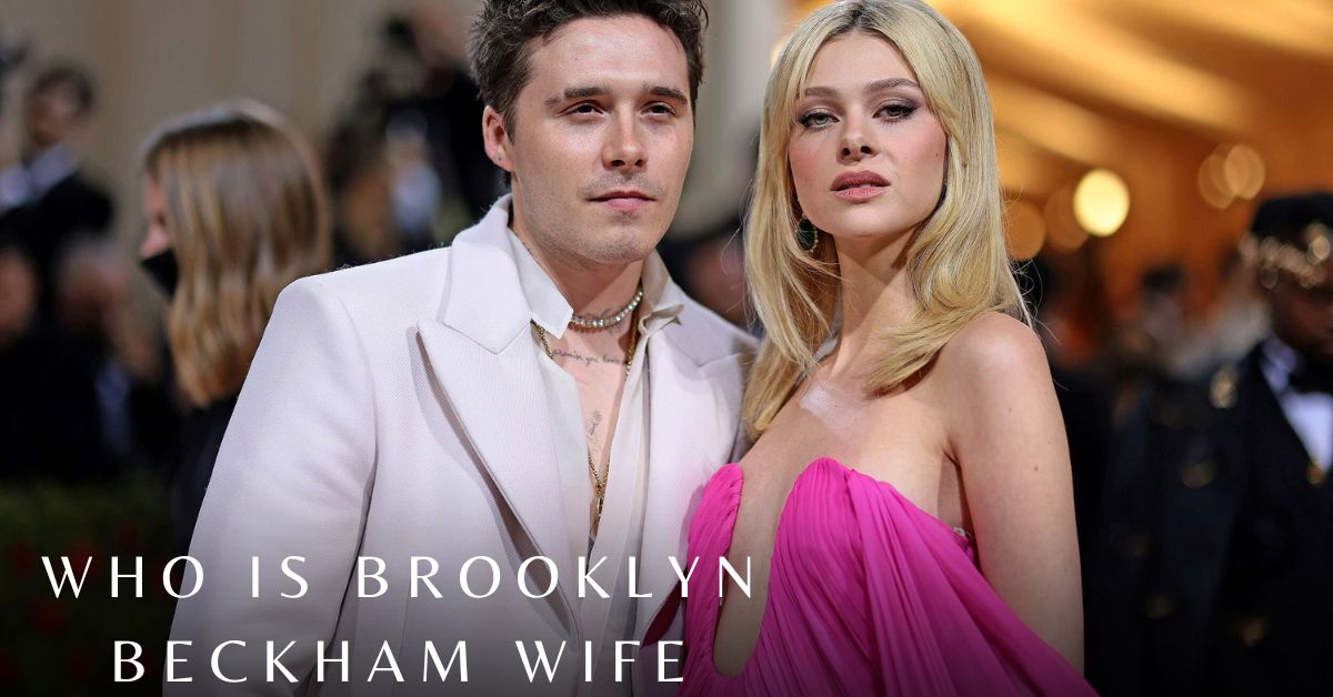 Who is Brooklyn Beckham Wife