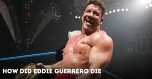 How Did Eddie Guerrero Die
