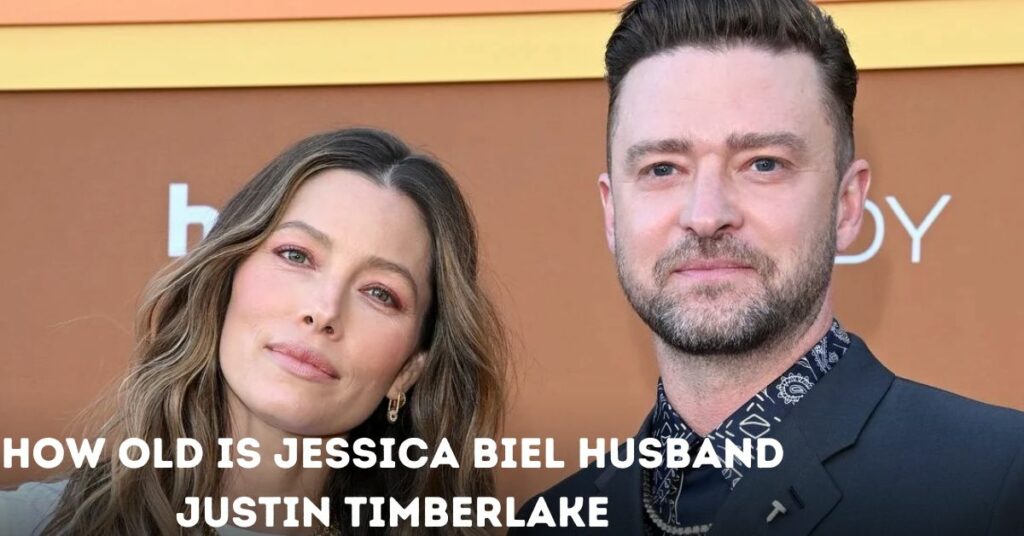 How Old is Jessica Biel Husband Justin Timberlake