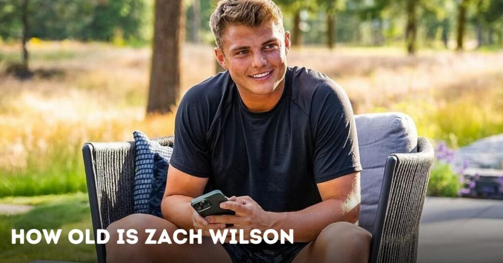 How Old is Zach Wilson