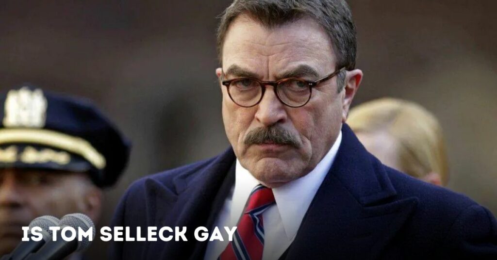 Is Tom Selleck Gay