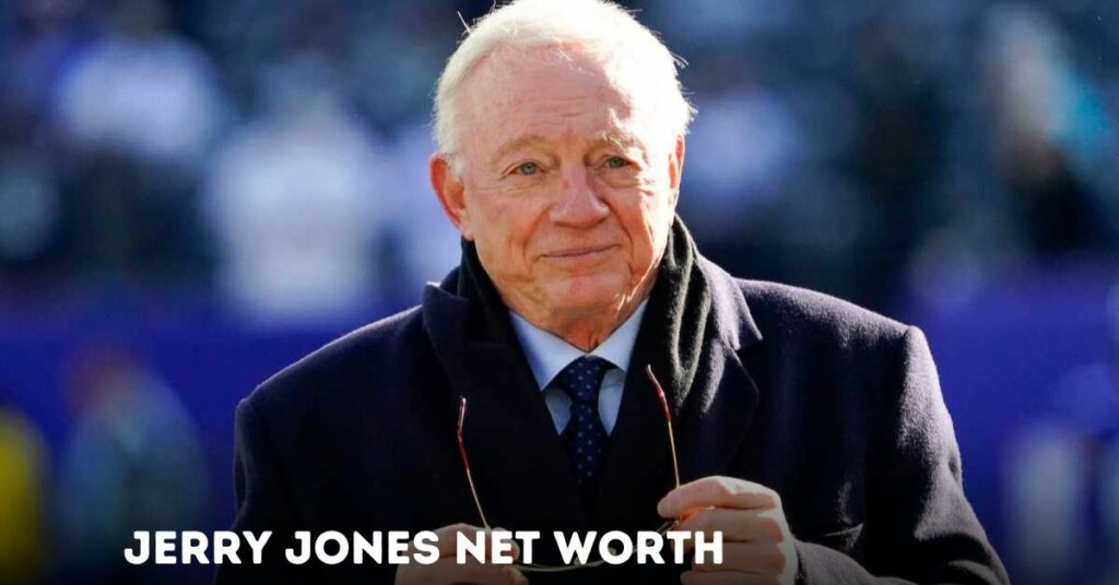 Jerry Jones Net Worth