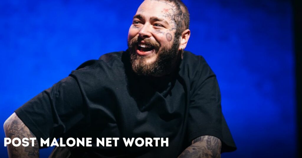 Post Malone Net Worth